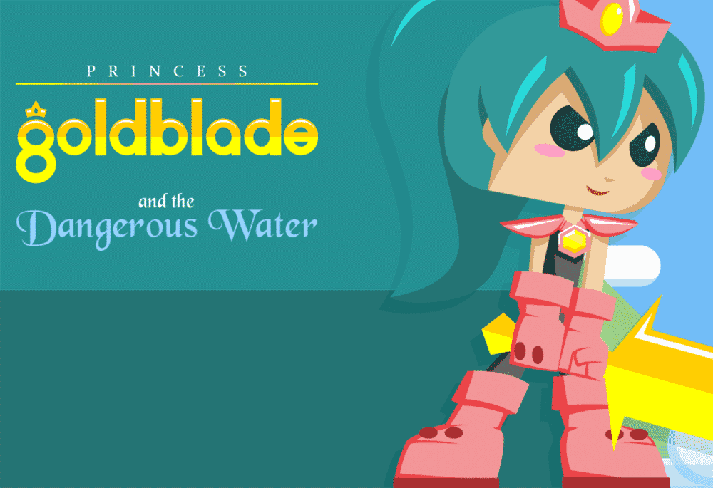 Princess Golblade and the Dangerous Water